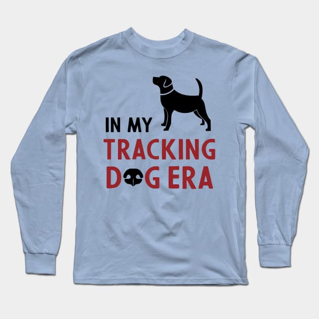 In my Tracking Dog Era Long Sleeve T-Shirt by chapter2